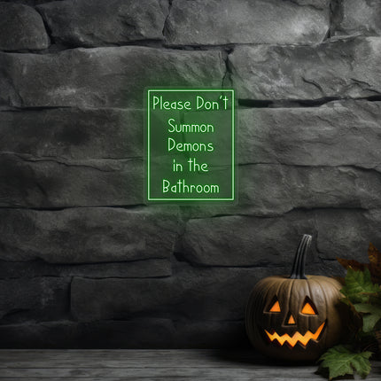 Please Don't Summon Demons In Bathroom Neon Sign | Indoor | Wall Mounting
