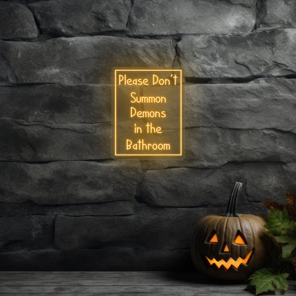 Please Don't Summon Demons In Bathroom Neon Sign | Indoor | Wall Mounting